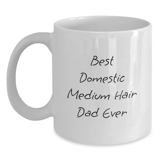 Funny Domestic Medium Hair Cat Dad Ever White Coffee Mug Gifts from Family for Birthday Unique Gifts - Main