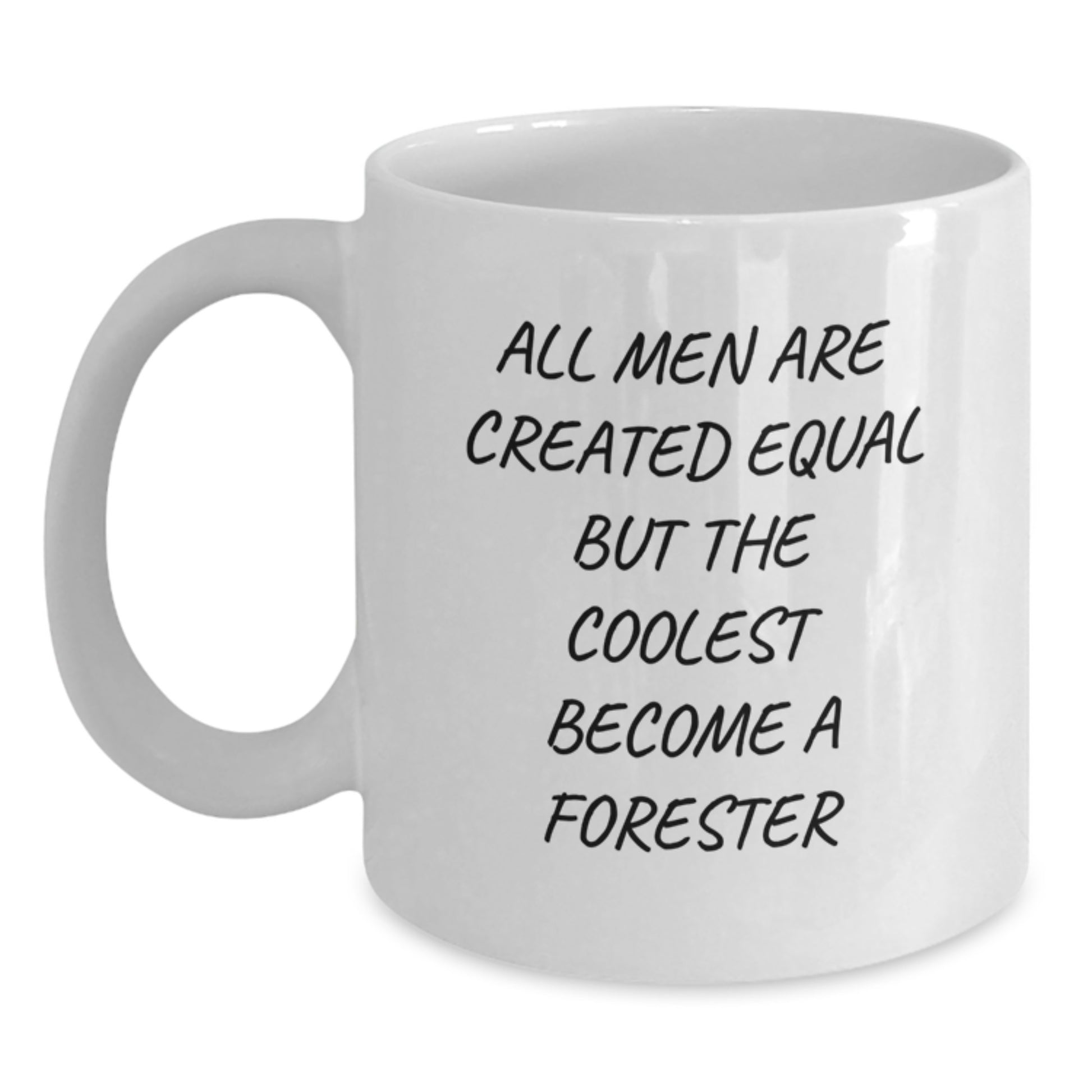 Funny Forester Gifts for Men, White Ceramic Coffee Mugs, Christmas Unique Presents from Friends to Forester Enthusiasts, 'All Men Are Created Equal But The Coolest Become A Forester' - Main