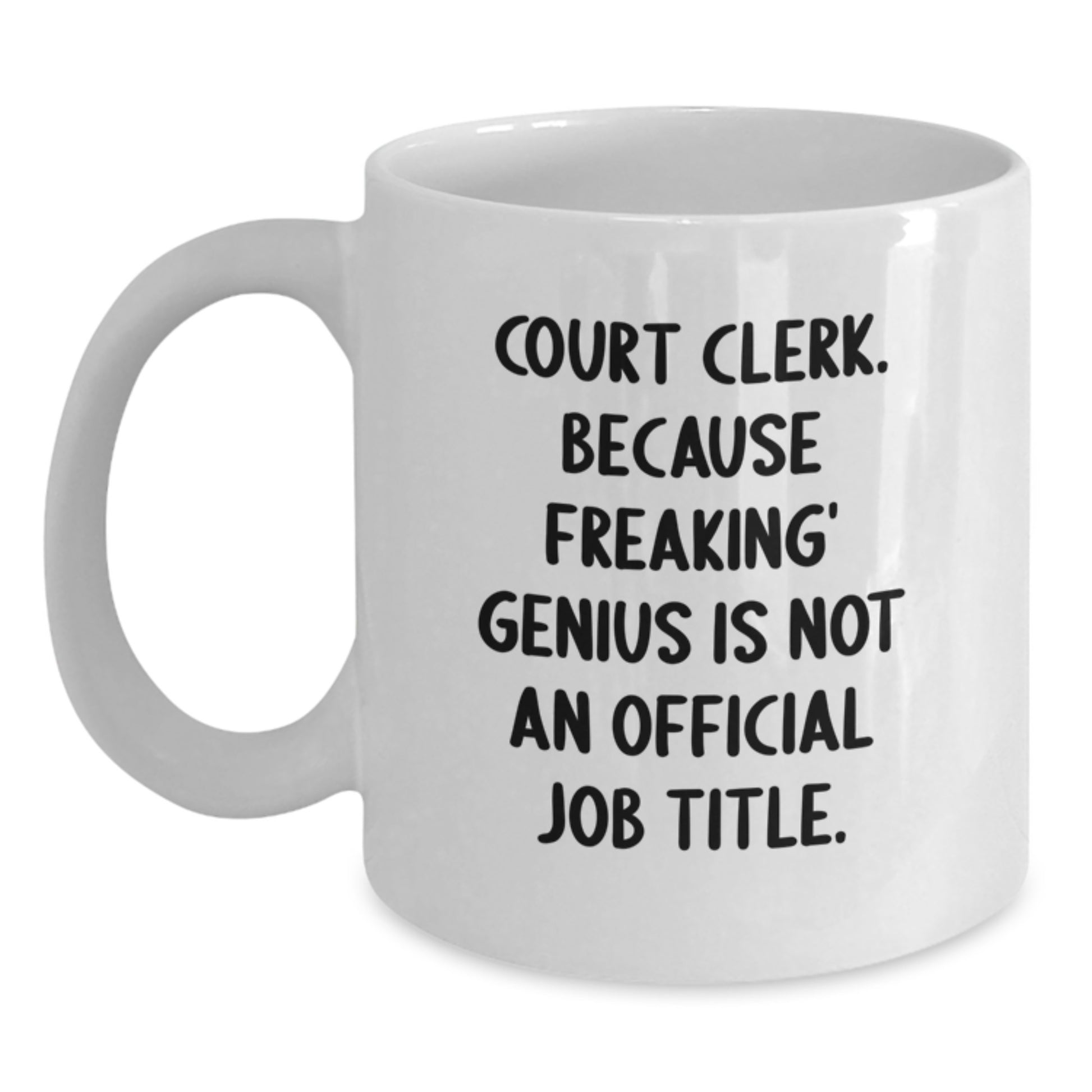 Funny Court Clerk White Coffee Mugs Gifts from Friends for Court Clerk Christmas Unique Presents - Main