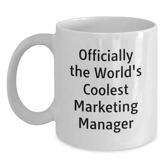 Funny Marketing Manager Quotes Gifts from Friends to Coworkers, White Coffee Mug, Graduation Unique Gifts for Marketing Manager - Main