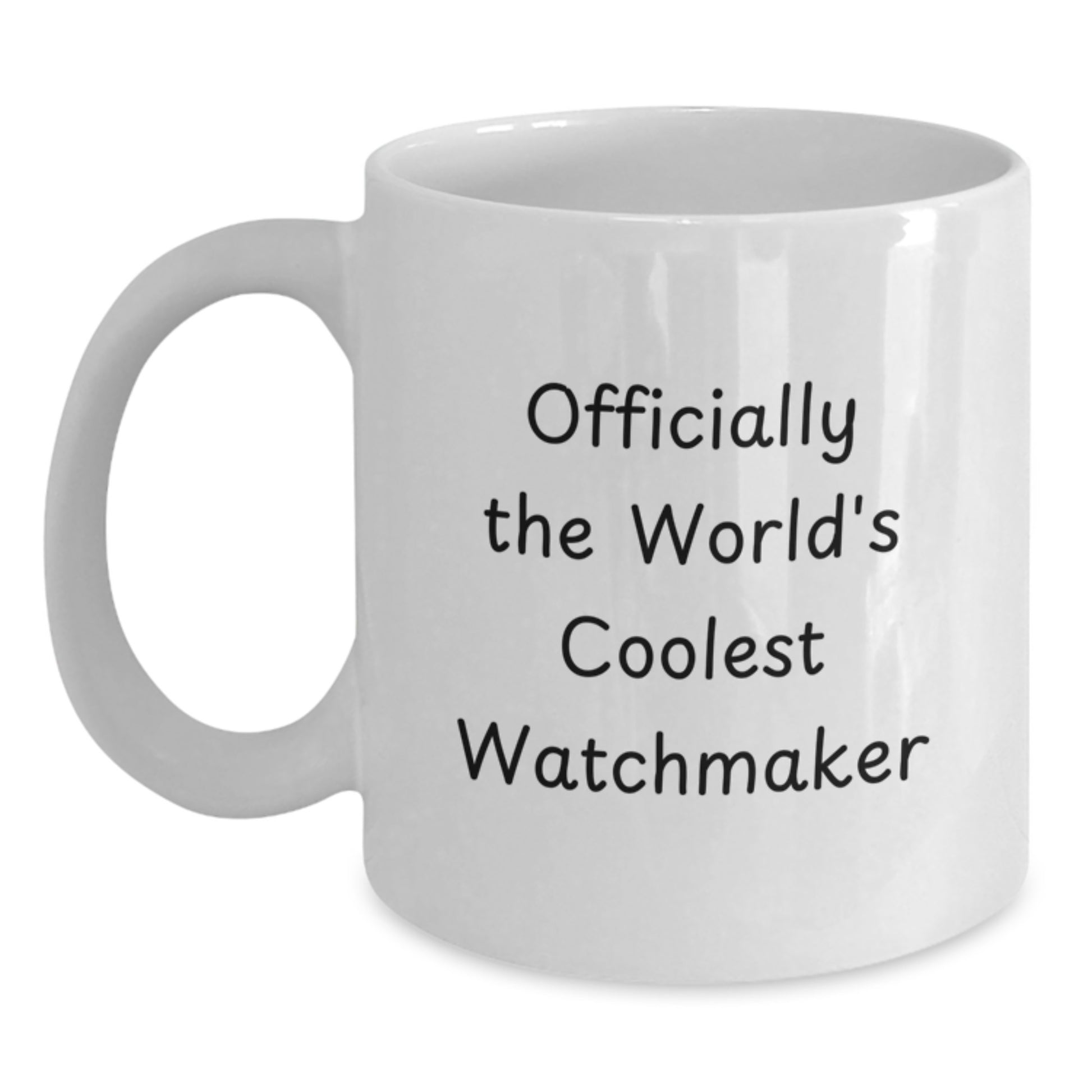 Funny Watchmaker Gifts from Friends - Officially The World's Coolest Watchmaker White Coffee Mug for Men, Women, Coworkers, or Family Graduation Unique Gifts - Main