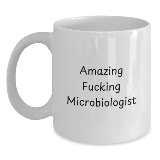 Funny Gifts from Friends for Microbiologists, Amazing 'F--king' Quote, White Coffee Mug, Perfect Birthday Unique Gift - Main
