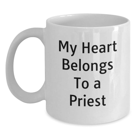 Comedic Priest White Coffee Mug Gifts for Men from Friends, Birthday Unique Gifts, My Heart Belongs To A Priest Quote, White Coffee Mug for Priest Enthusiasts - Main