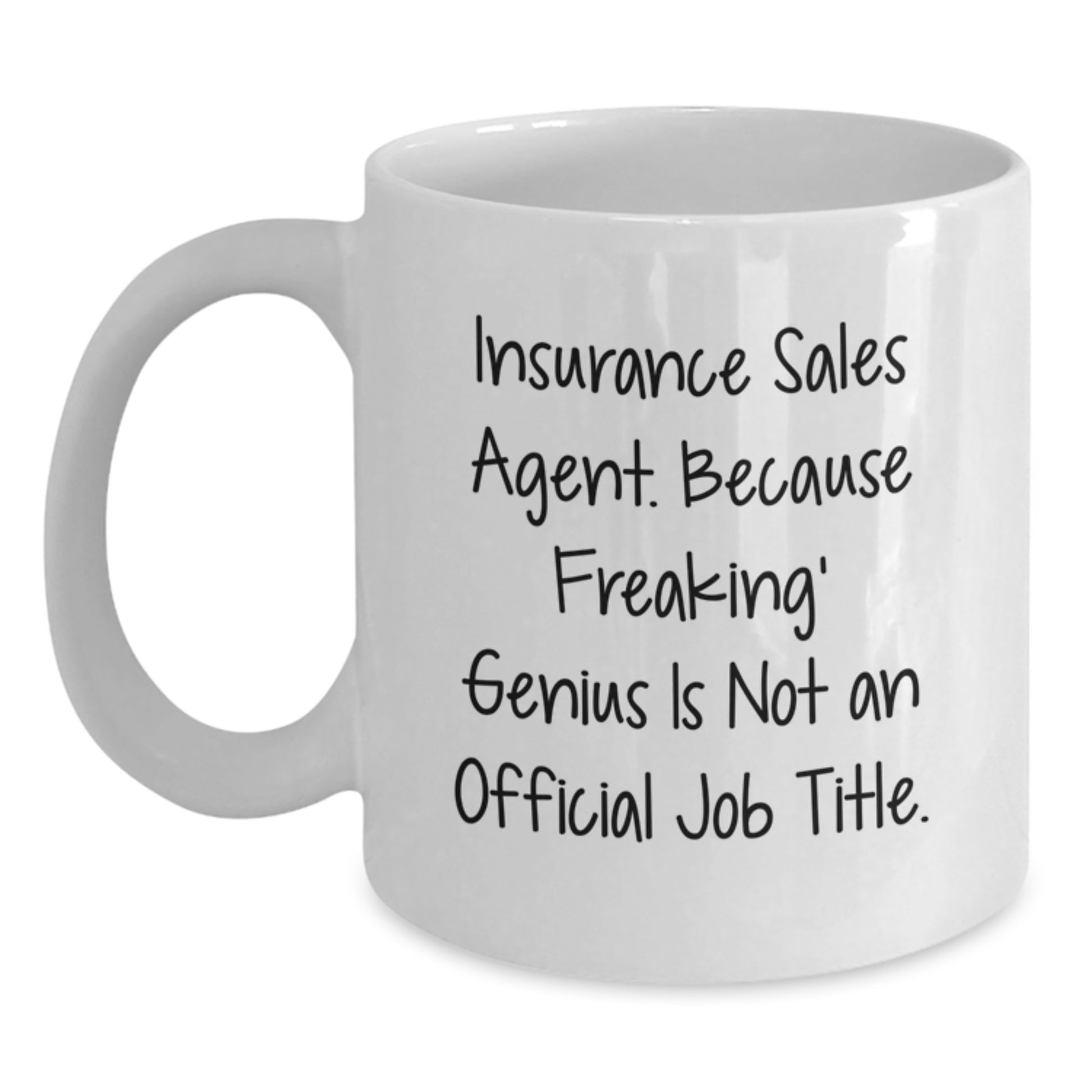 Funny Gifts for Insurance Sales Agents, White Coffee Mug with Quote, Christmas Unique Gifts from Friends and Family - Main
