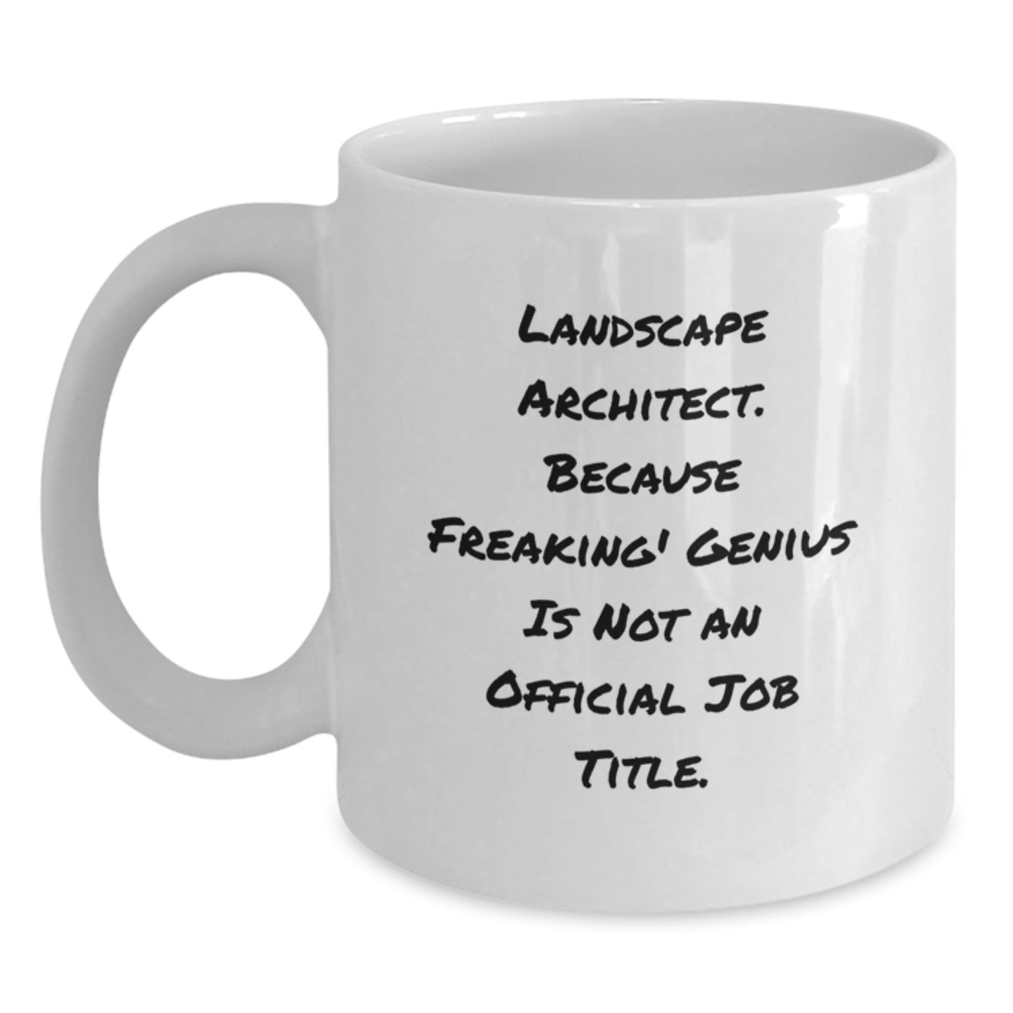 Funny Landscape Architect Gifts White Coffee Mugs, Unique Presents from Friends to Landscape Architect, Christmas Unique Gifts for Landscape Architect Men - Main