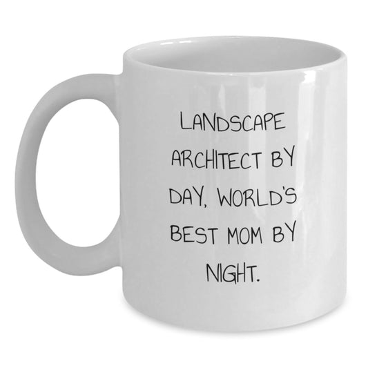 Landscape Architect Funny Mugs Gifts from Mom for Graduation Celebration, Unique White Coffee Mug for Landscape Architect By Day, World's Best Mom By Night. - Main