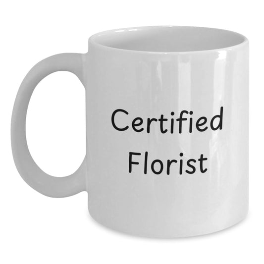 Funny Gifts from Florist Friends, White Coffee Mug for Florist Lover, Christmas Unique Gifts - Main