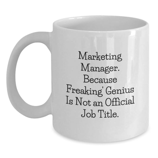 Funny Marketing Manager White Coffee Mug, Gifts for Marketing Manager, Unique Christmas Unique Gifts from Friends, Men, Women, Coworkers, Family, Funny White Coffee Mugs, Marketing Manager Humor - Main