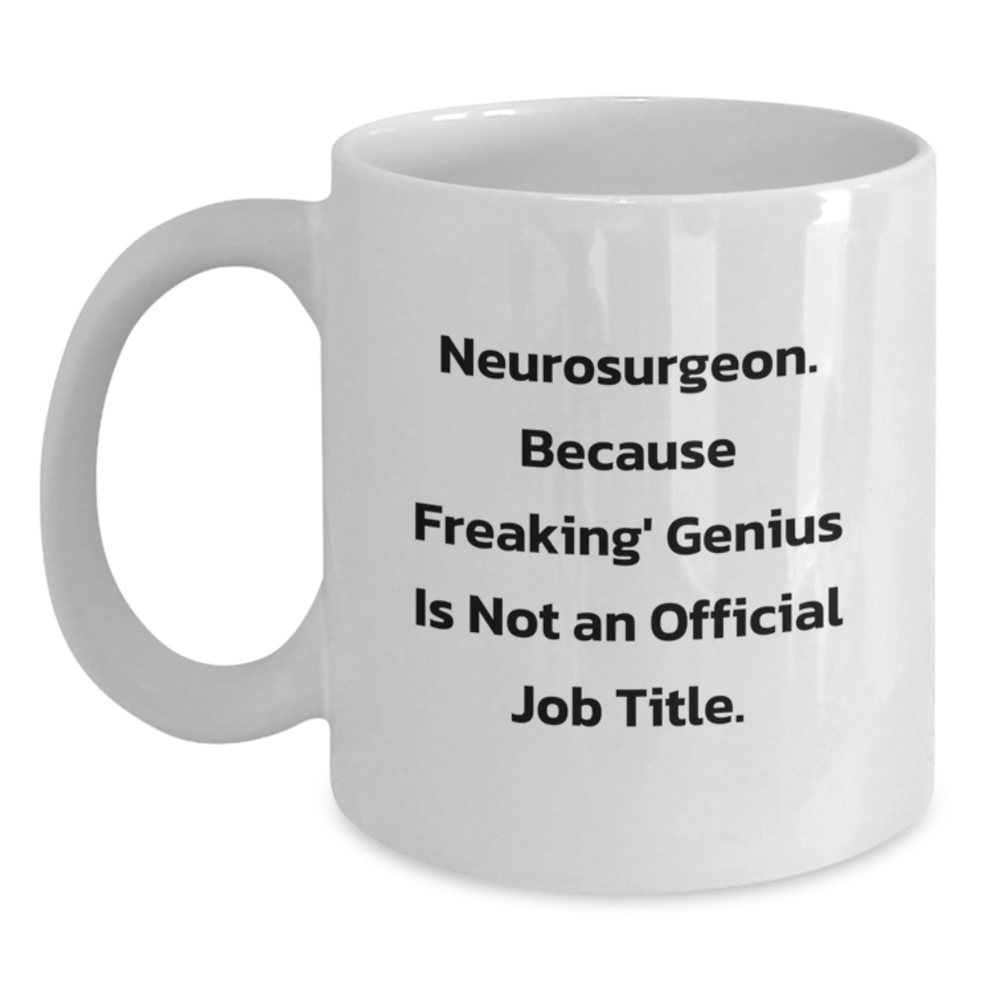 Funny Neurosurgeon White Coffee Mug Gifts for Men from Loved Ones, Christmas Unique Presents for Him - Main