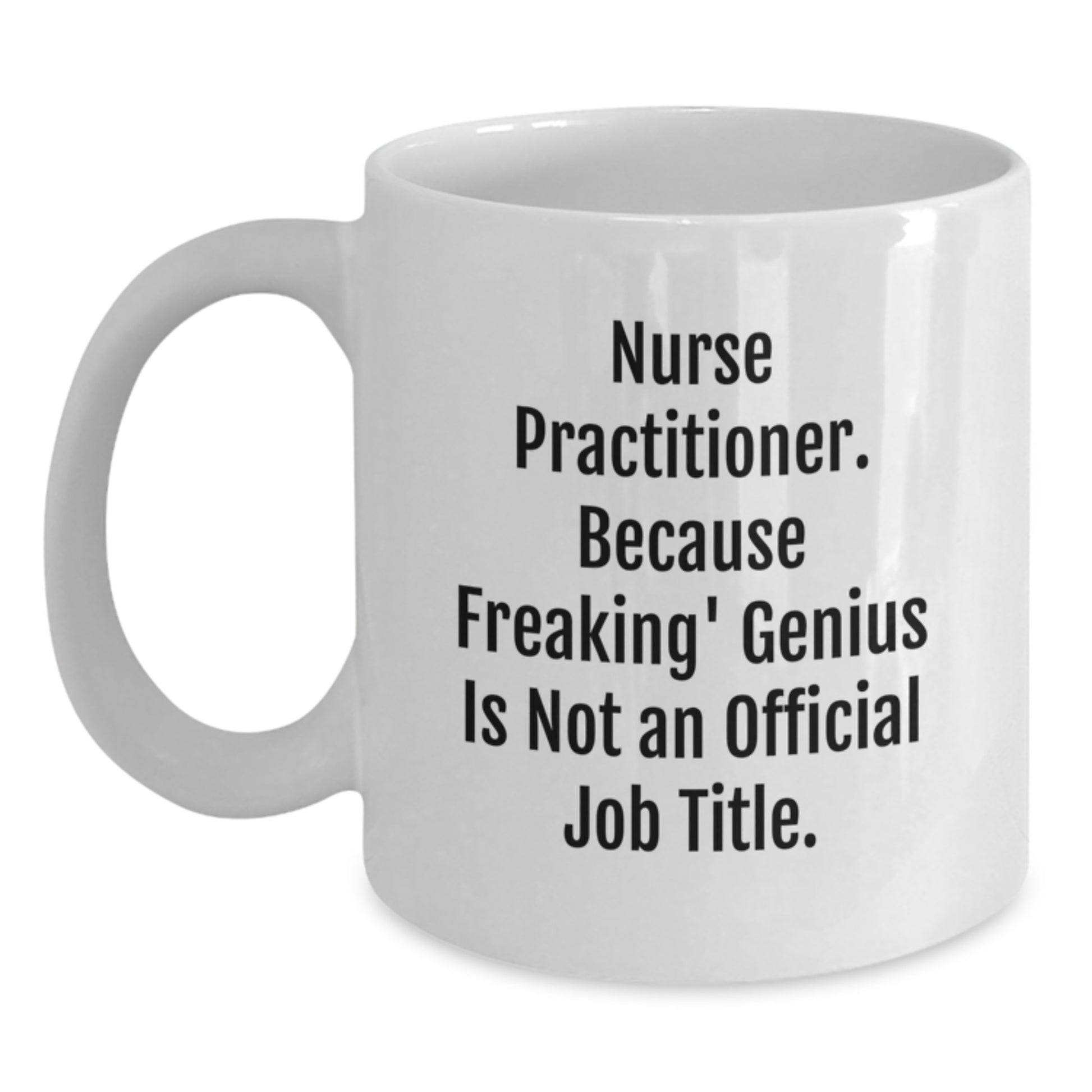 Funny Nurse Practitioner White Coffee Mug Gifts from Men to Women Coworkers on Valentine's - Main