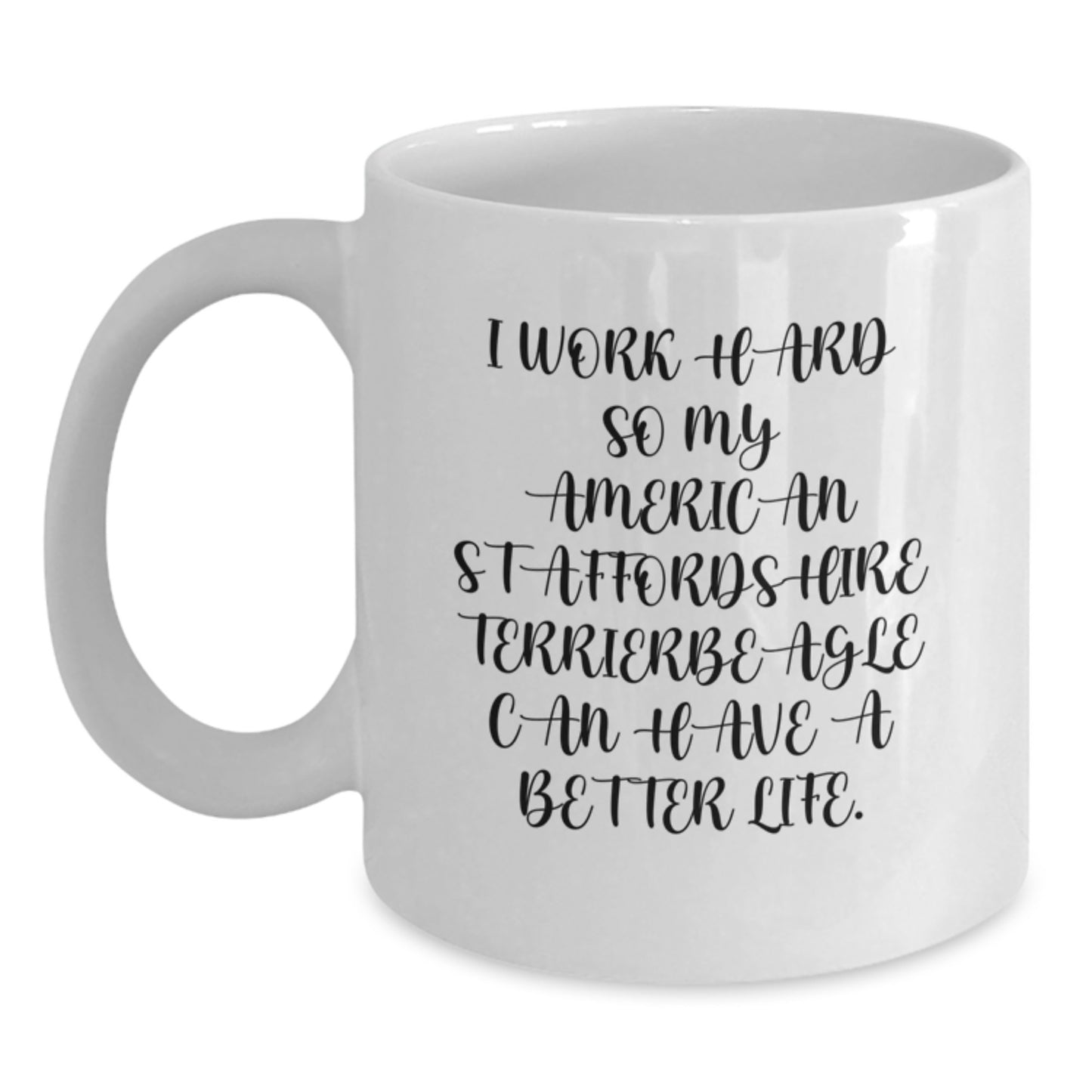 Funny American Staffordshire Terrier Dog Gifts for Birthday - White Coffee Mug from Friends - Main