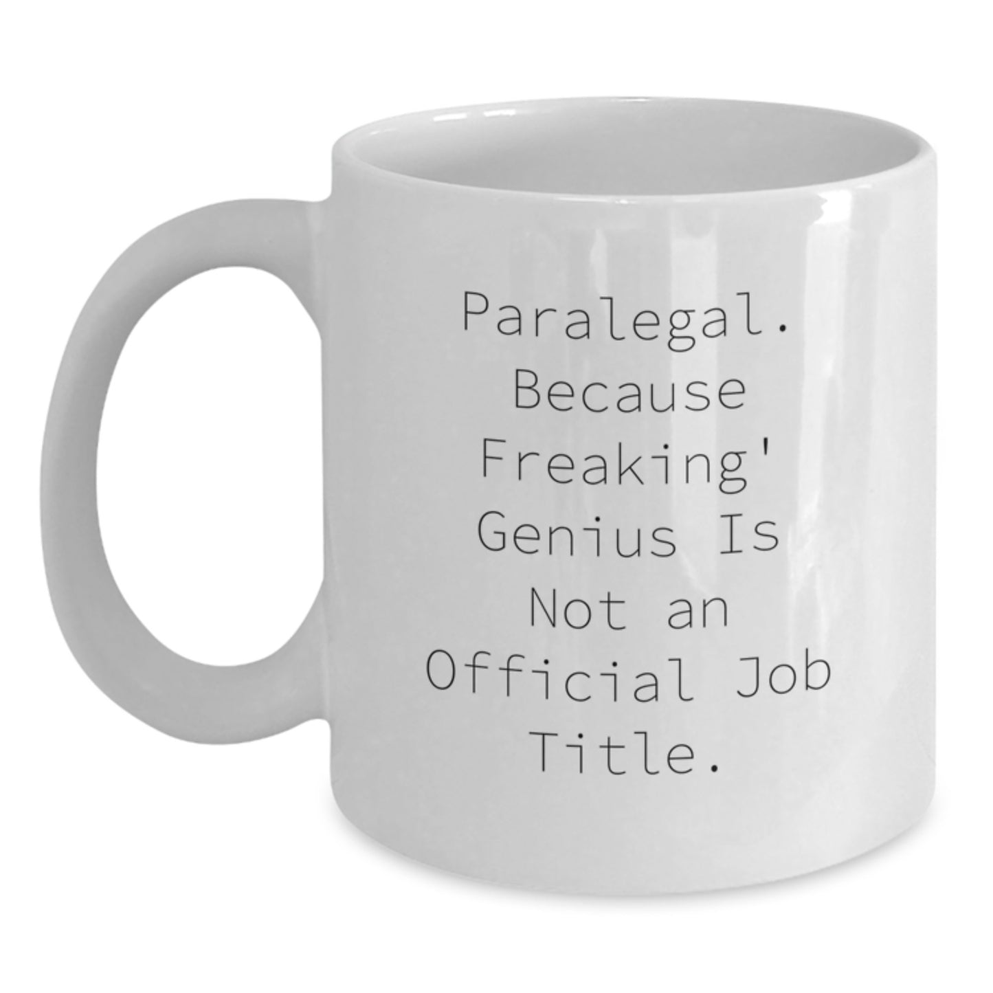 Funny Paralegal Gifts from Friends, White Coffee Mug for Paralegal Men and Women, Christmas Unique Presents - Main