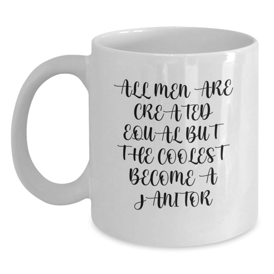 Funny Janitor Coffee Mug - Gifts for Janitor Friends on Birthday - White Coffee Mug, Janitor Quote, White Coffee Mug Ceramic, Microwave, Dishwasher Safe - Gifts from Men to Janitor - Main