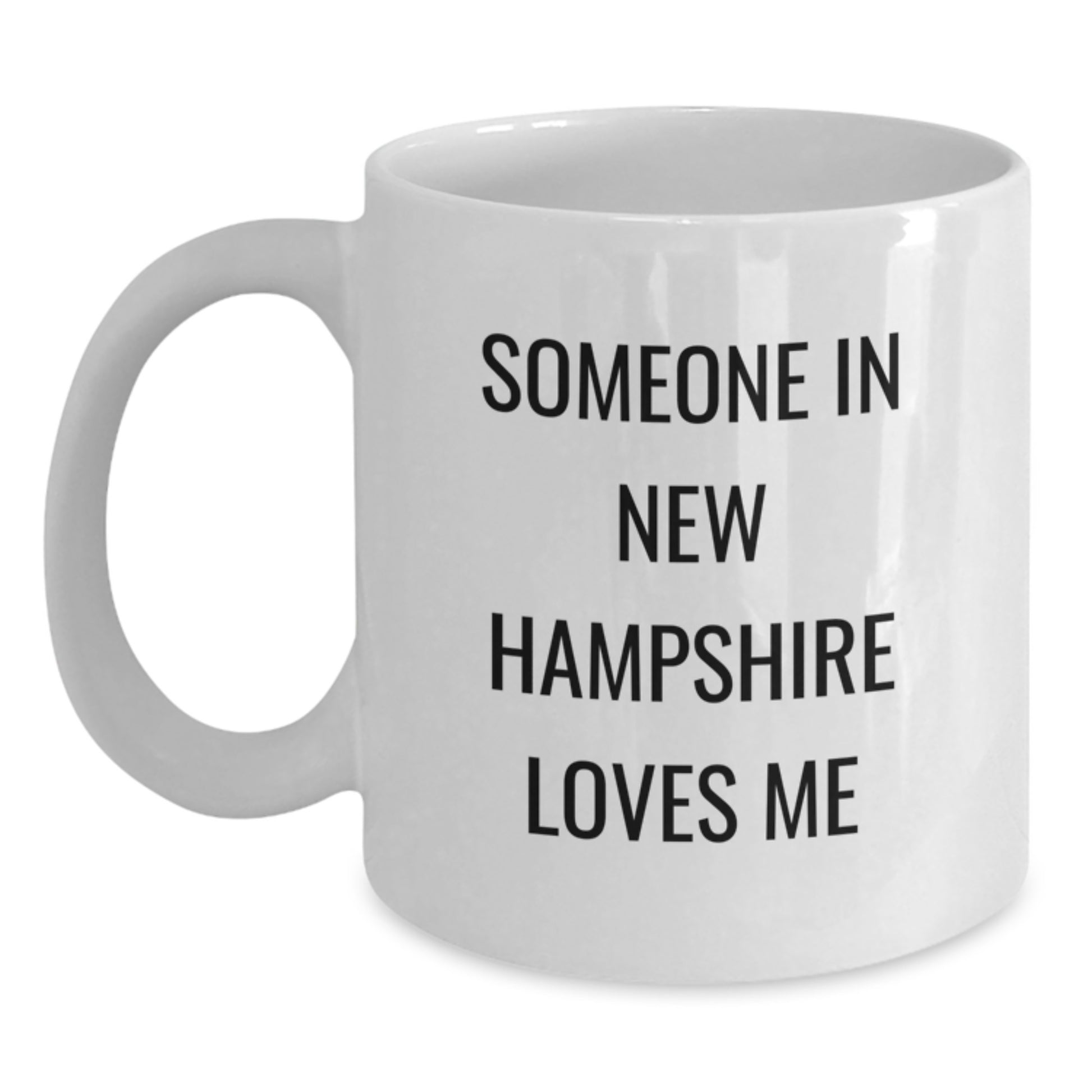 New Hampshire Funny White Coffee Mug Gifts from Someone in NH with Love, Birthday Unique Gifts for Men or Women - Main