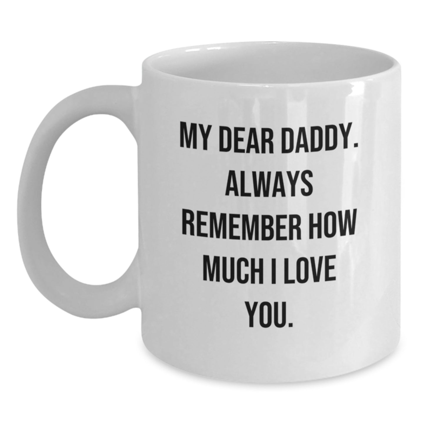 Funny Daddy Quotes White Coffee Mug Gifts from Family for Daddy's Christmas Unique Presents - Main
