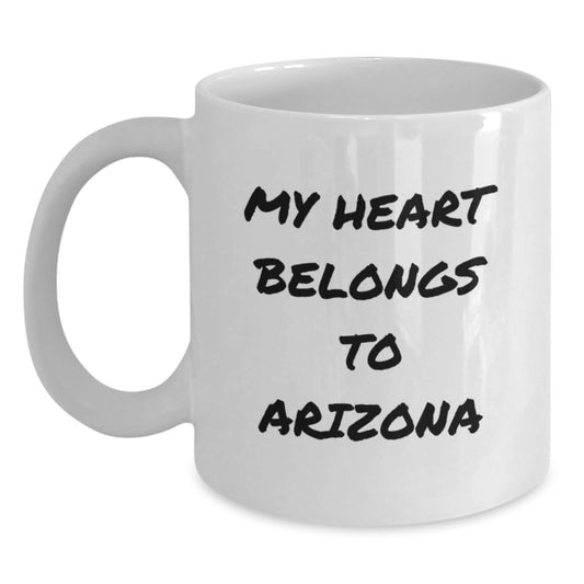 Funny Arizona State Gifts from Friends for Birthday - 'My Heart Belongs To Arizona' White Coffee Mug, 11oz or 15oz, Ceramic, Microwave & Dishwasher Safe - Main
