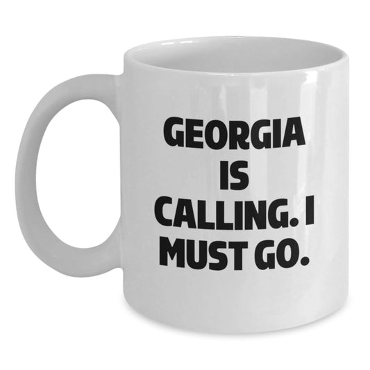 Georgia Calling Funny White Coffee Mug Gift for Georgia Lovers from Friends, Unique Birthday Unique Gift - Main