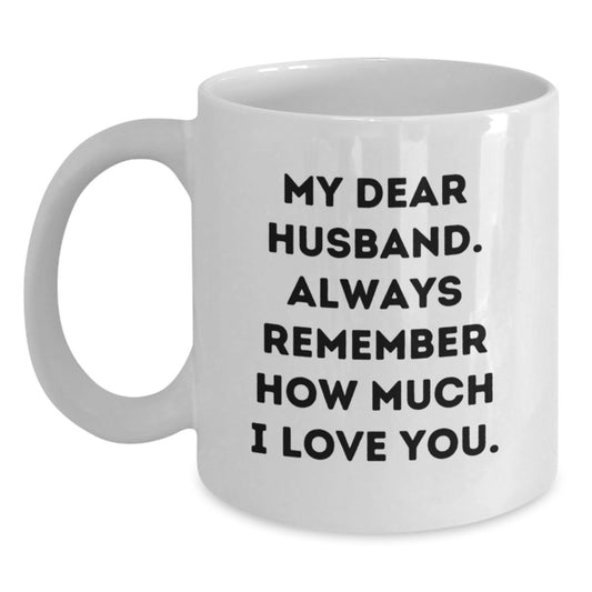 Funny Quotes for Husband, White Coffee Mug Gifts from Women, Valentine's Unique Husband Gifts - Main