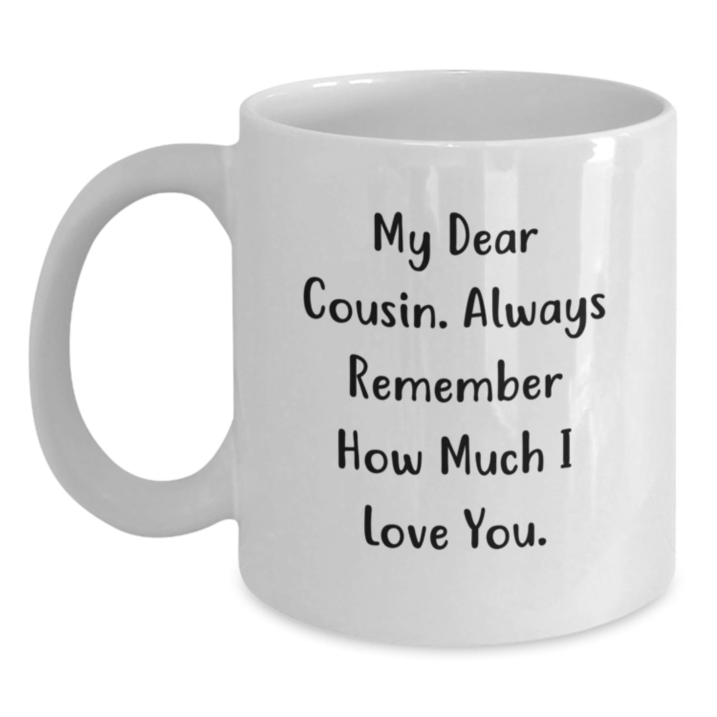 Funny Cousin Quotes White Coffee Mug, Gifts for Cousin Birthday, Cute Cousin Gifts from Family, White Ceramic Coffee Mug, 11oz or 15oz Capacity, Microwave and Dishwasher Safe - Main