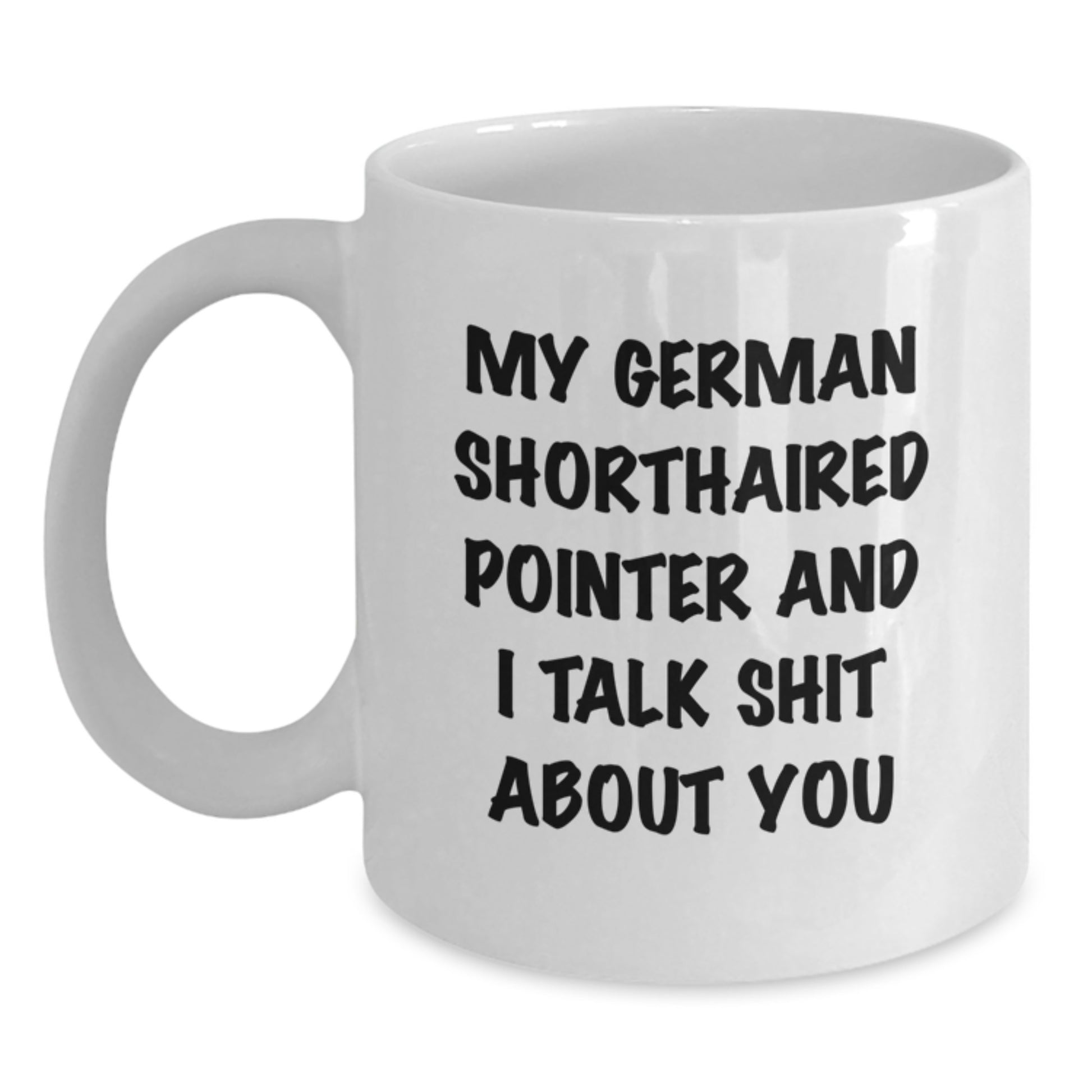 Gifts from Dog Lovers for German Shorthaired Pointer Parents Funny White Coffee Mugs - Mother's Day Unique Gifts for German Shorthaired Pointer Owners - Main