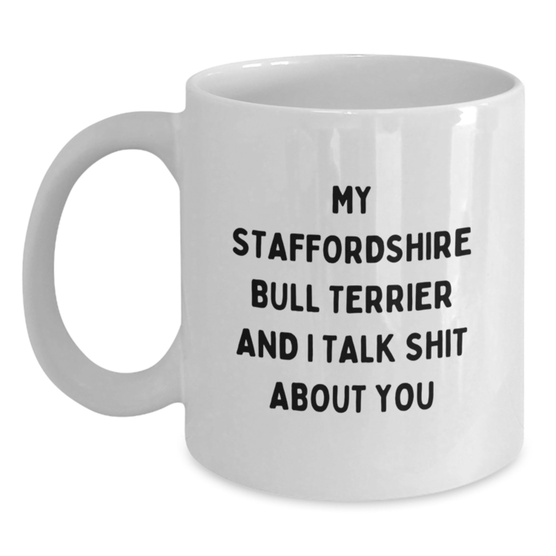 Funny Staffordshire Bull Terrier Dog White Coffee Mugs Gifts for Him from Friends, Unique Christmas Unique Gifts for Dog Lovers - Main