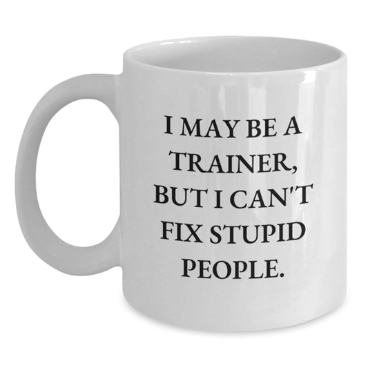Funny Trainer White Coffee Mugs Gifts from Friends for Trainers Graduation Unique - Main