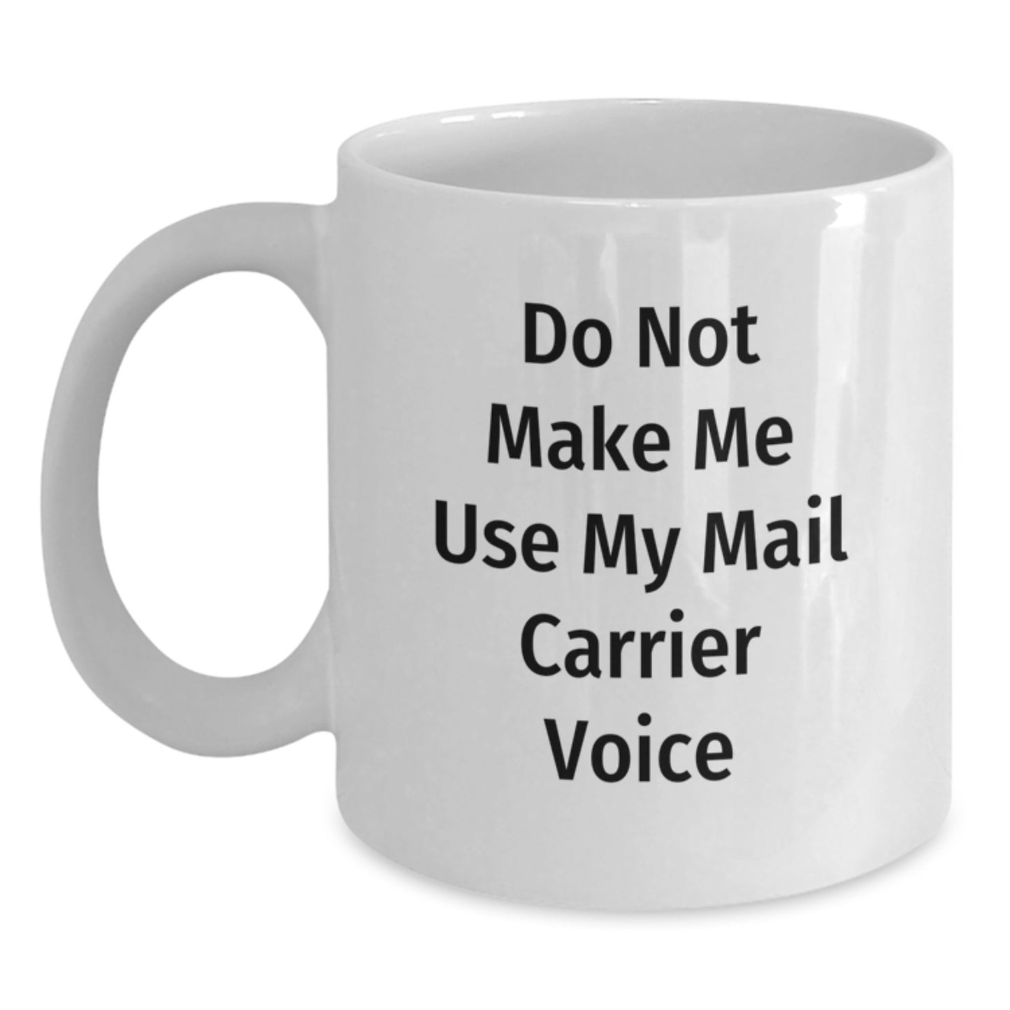 Funny Mail Carrier Quotes White Coffee Mugs Gifts from Friends and Family for Mail Carrier Valentine's Unique - Main