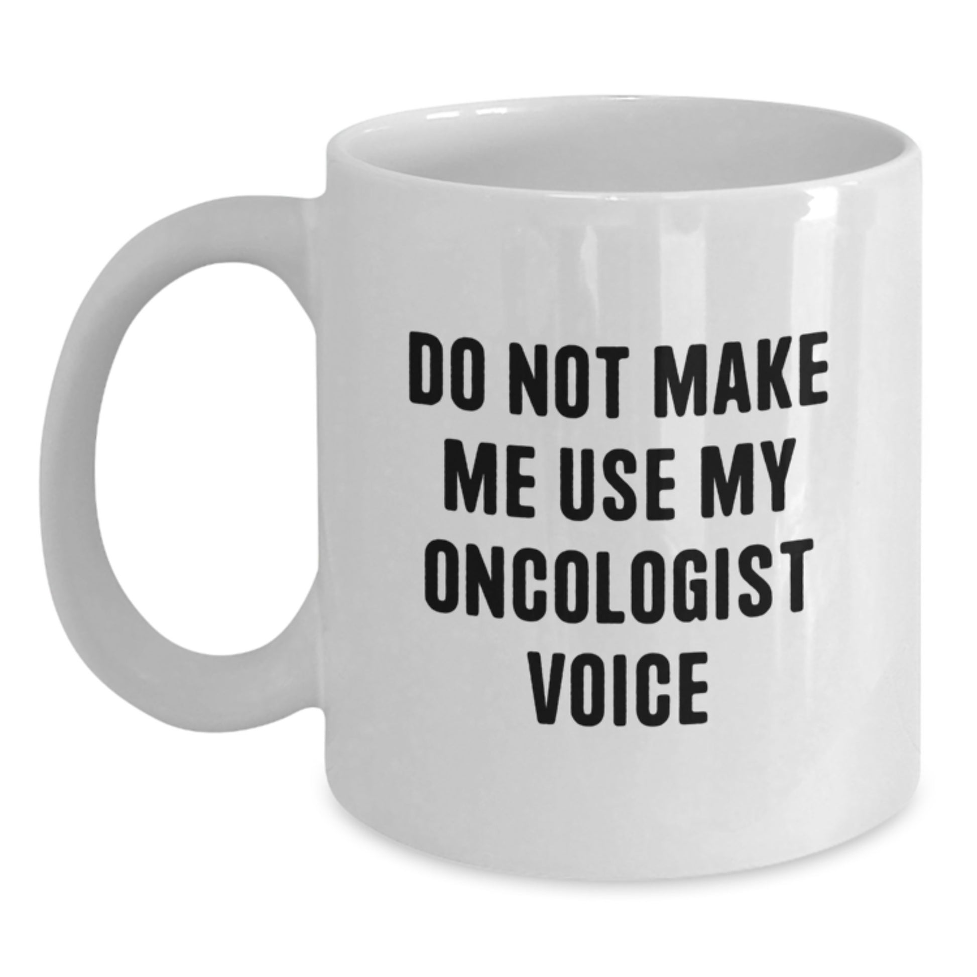 Oncologist Humor Gifts from Family Members on Mother's Day Unique White Coffee Mugs for Oncologist Enthusiasts - Main