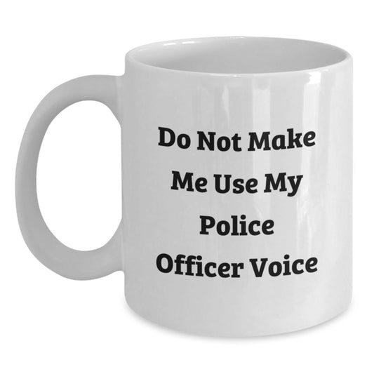 Funny Police Officer White Coffee Mug Gifts for Men from Family on Graduation Unique Gifts Day - Main