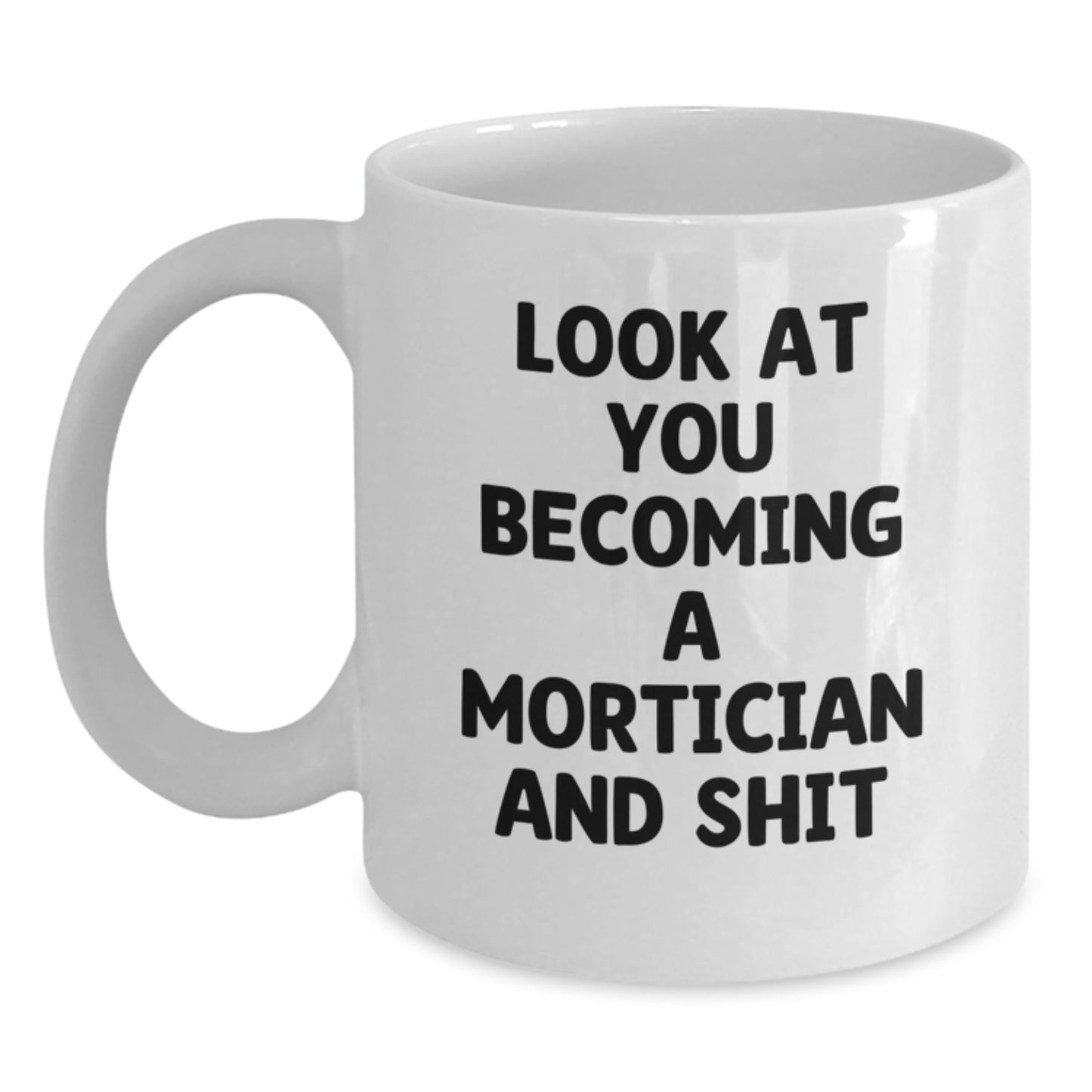 Funny Mortician Gifts for Him from Friends, White Coffee Mug for Mortician Enthusiasts, Birthday Unique Gifts - Main