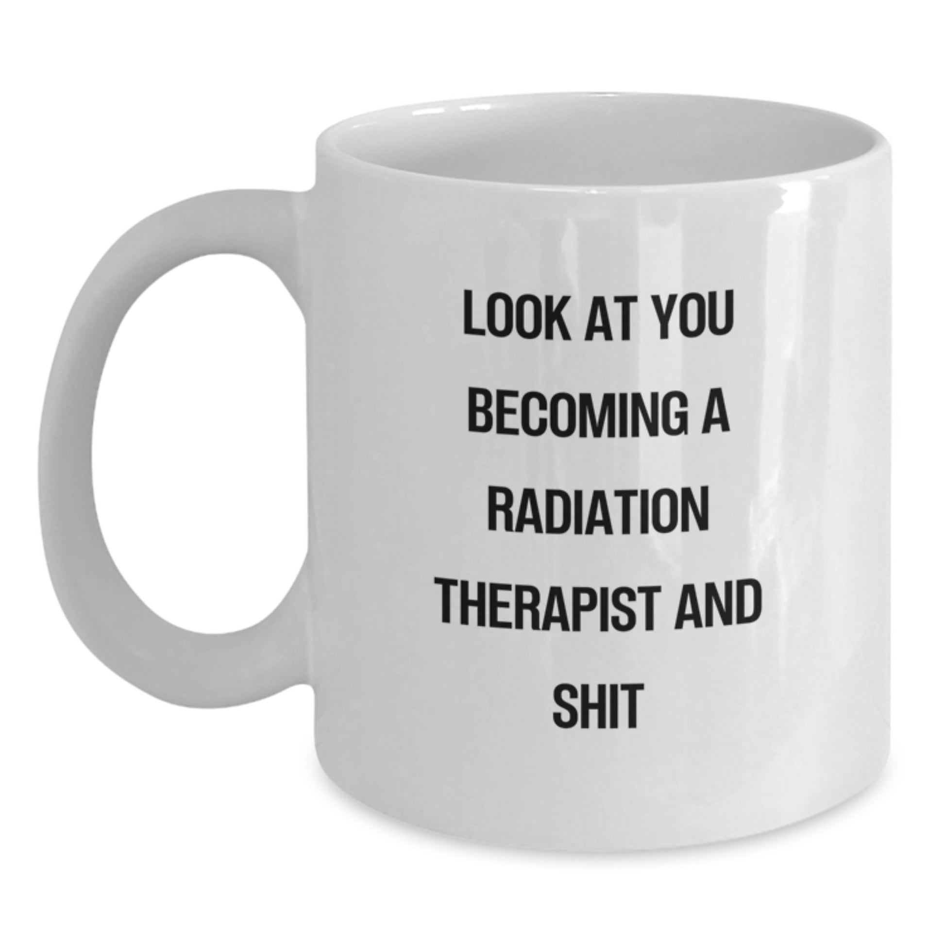 Funny Radiation Therapist Quote Gifts from Friends for Radiation Therapist Valentine's White Coffee Mug - Main