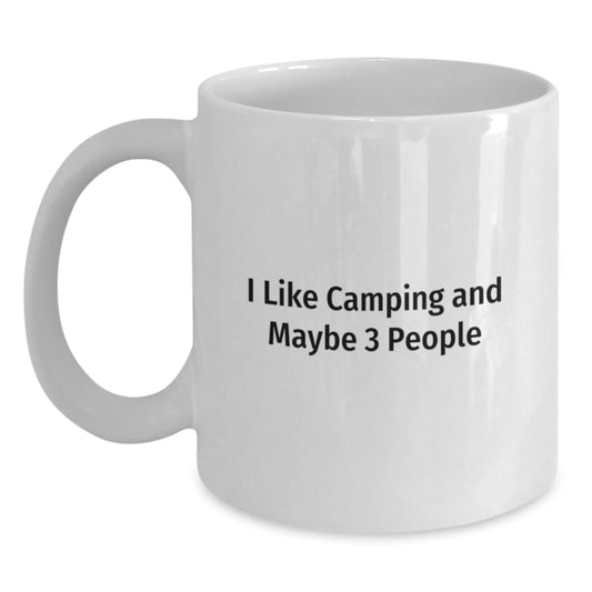 Cute Camping Humor Gifts from Friends for Camping Lovers, White Coffee Mug, 11oz or 15oz Capacity, Ceramic Material, Funny Quote 'I Like Camping And Maybe 3 People' - Main