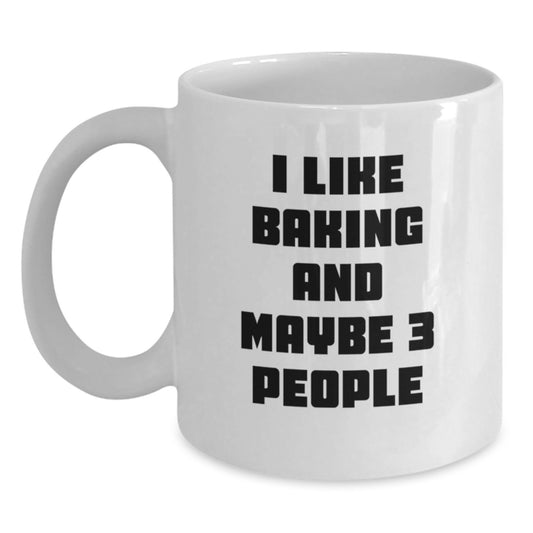 Funny Baking Gifts White Coffee Mug for Baking Lover Friends and Family - I Like Baking And Maybe 3 People Graduation Unique Gifts from Men Women - Main