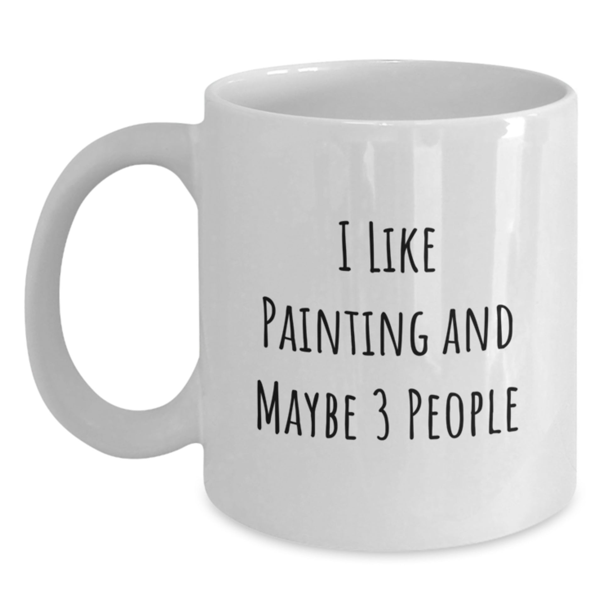Funny Painting Quote Gifts for Painting Enthusiasts from Family - White Ceramic Coffee Mug - Main