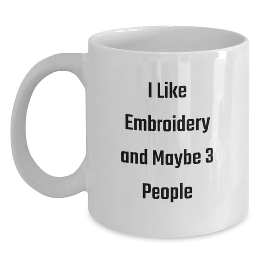 Funny Embroidery Gifts for Her, White Coffee Mug for Embroidery Lovers, Mother's Day Unique Gifts from Men to Women - Main