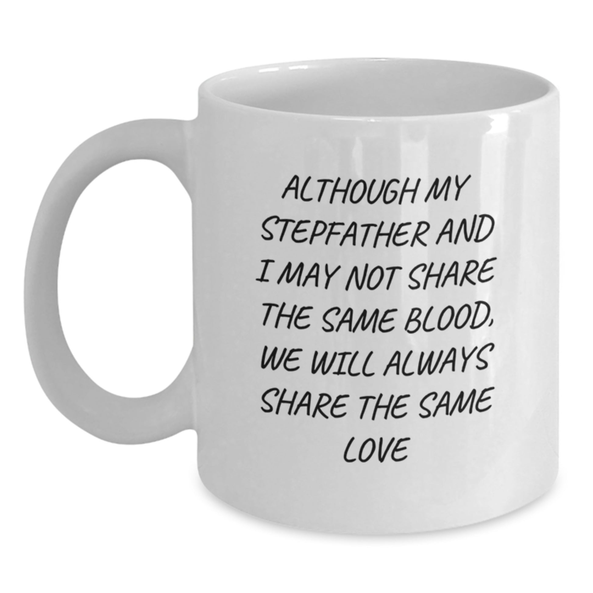A Heartwarming Gift for Stepfather - Funny Stepfather Quotes, White Coffee Mug, Christmas Unique Presents from Family - Main
