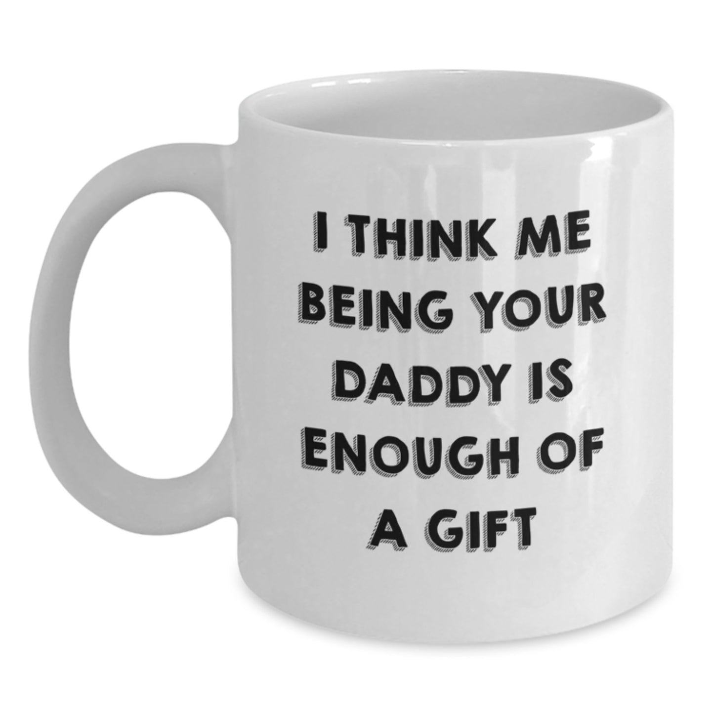 Funny Daddy Quotes White Coffee Mugs Gifts from Family Members Unique Valentine's Unique Gifts for Daddy Men - Main