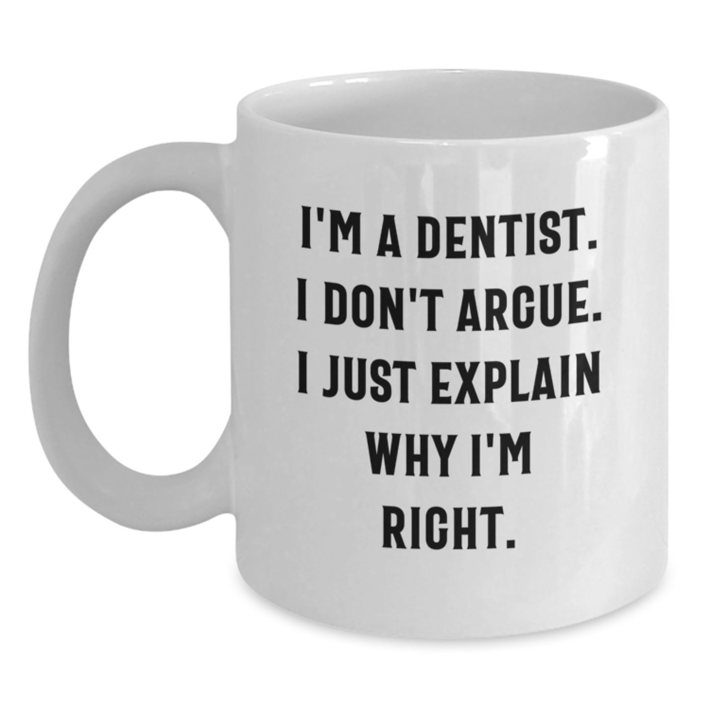Funny Dentist Gifts for Birthday - Gifts from Friends to Dentist - Unique White Coffee Mug - Main