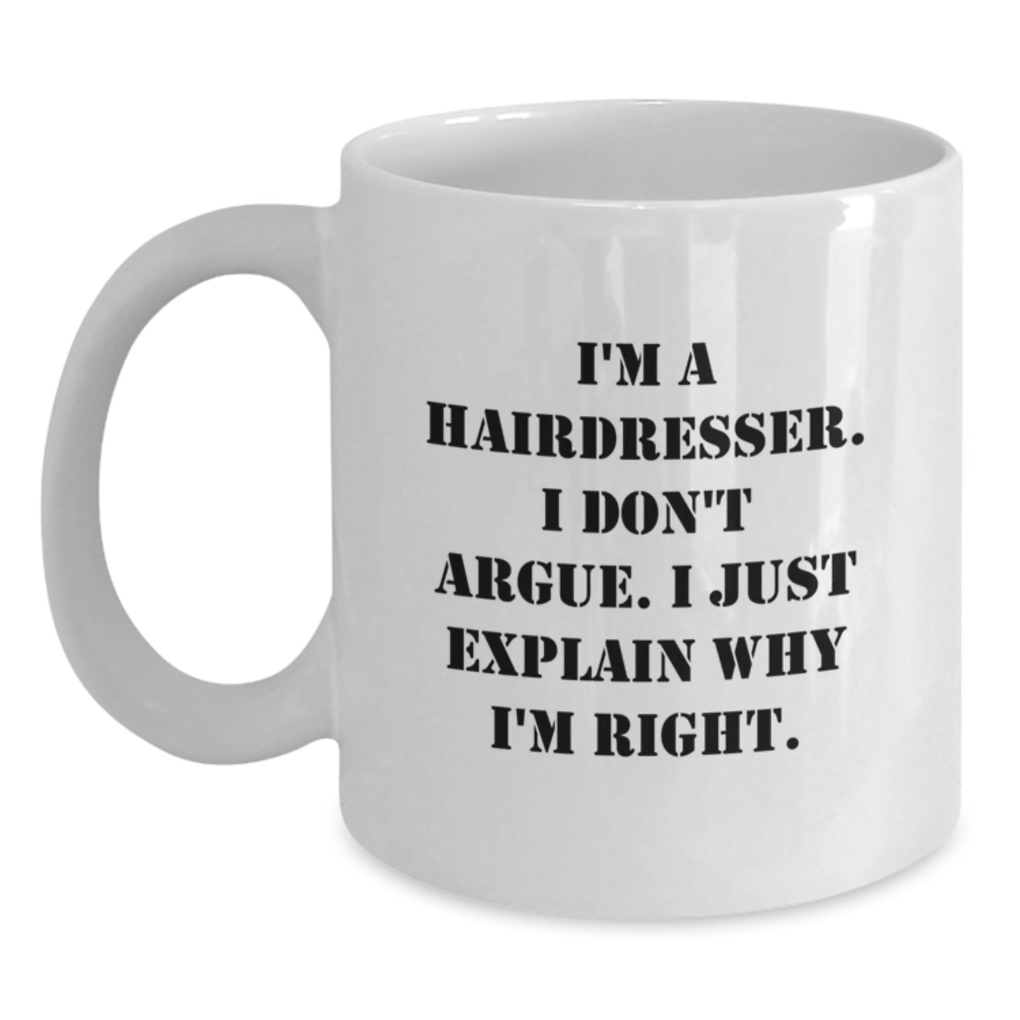 Funny Hairdresser Gifts, White Coffee Mug, Christmas Unique Presents from Friends to Hairdresser, Inspirational Quote - Main