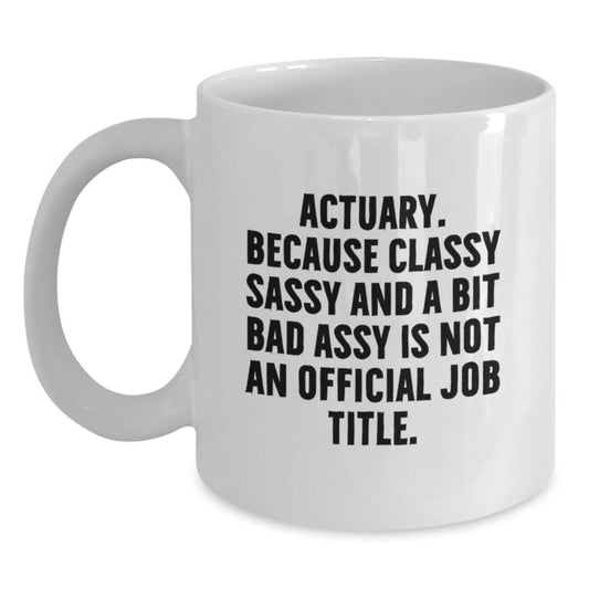 Funny Actuary Gifts from Friends - White 11oz or 15oz Ceramic Coffee Mug for Actuary Men on Christmas - Main