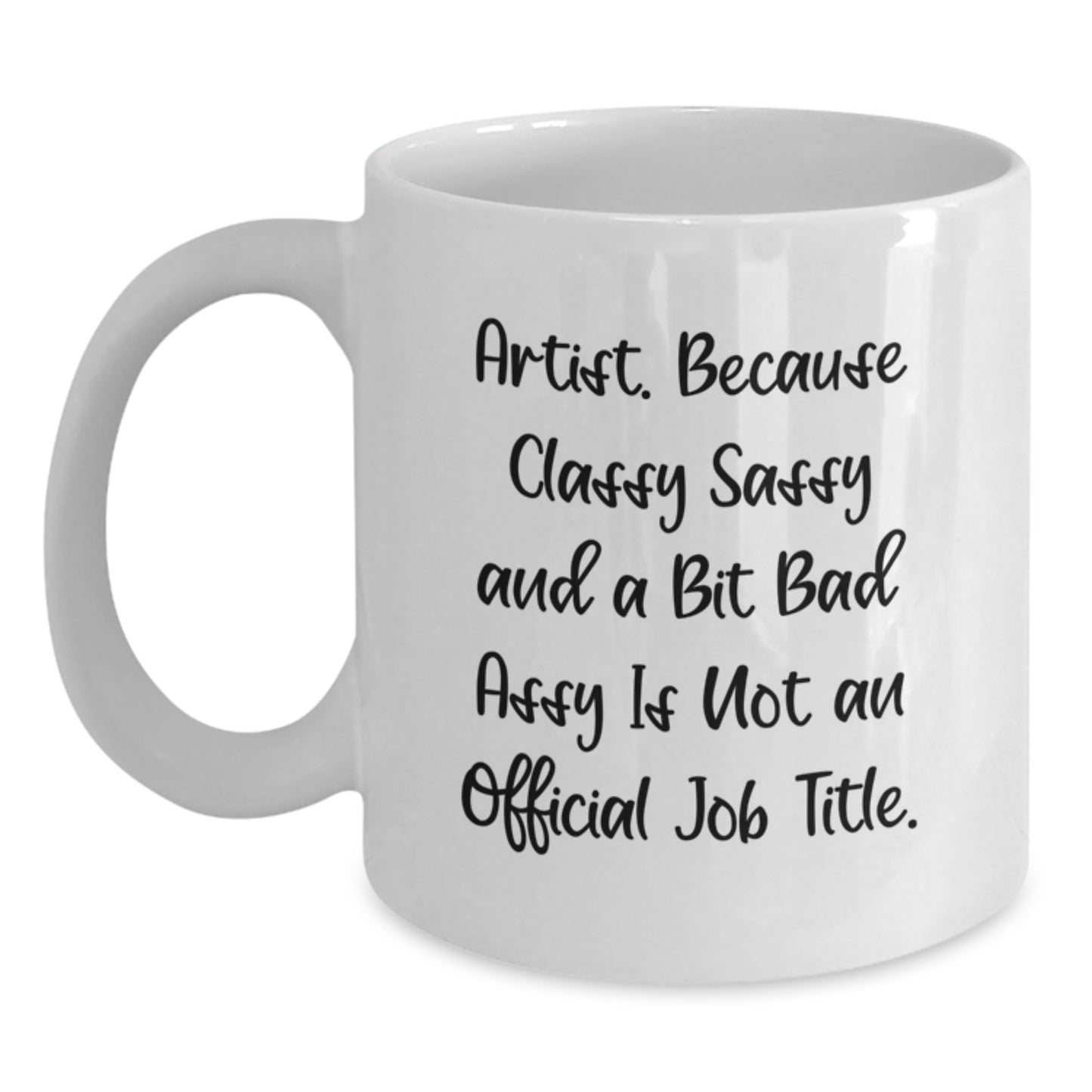 Artist White Coffee Mug Funny Quote Gifts from Family for Artist on Mother's Day - Main