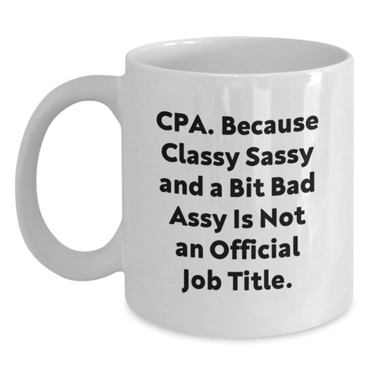 Funny CPA Gifts for Men, Women, Friends, Coworkers, and Family - Unique White Coffee Mugs with Quirky Quote, Perfect for Christmas - Main