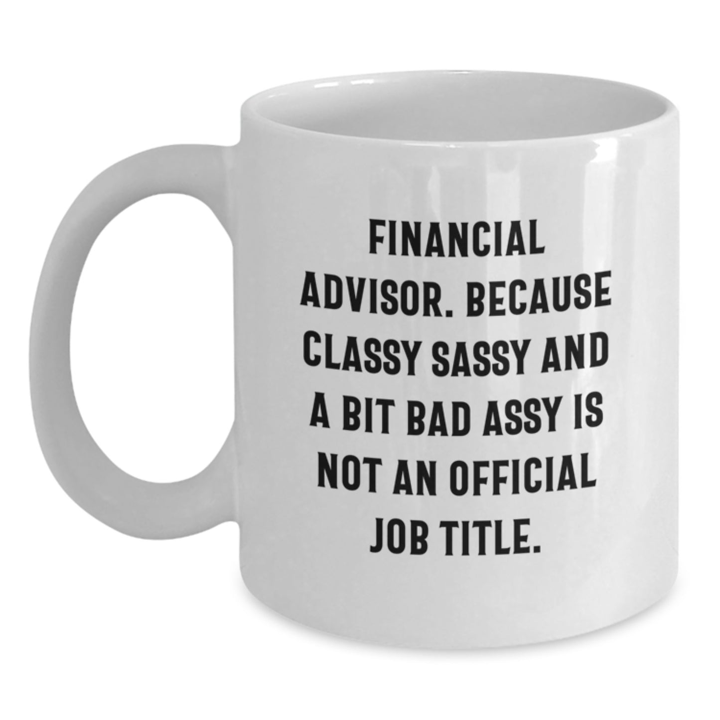 Funny Financial Advisor Gifts from Men to Coworkers, White Coffee Mug for Christmas Unique Presents - Main