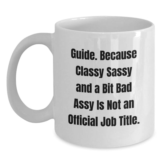 Funny Guide White Coffee Mug - Gifts from Friends to Guide - Unique Christmas Unique Gifts for Guide - Main