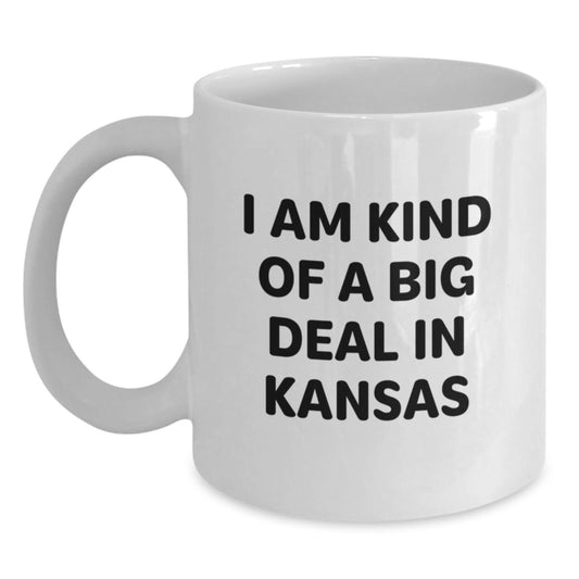 Funny Kansas Gifts for Men - I Am Kind Of A Prime Selection In Kansas White Coffee Mug, 11oz or 15oz Capacity, Great Gifts from Family or Friends for Father's Day - Main
