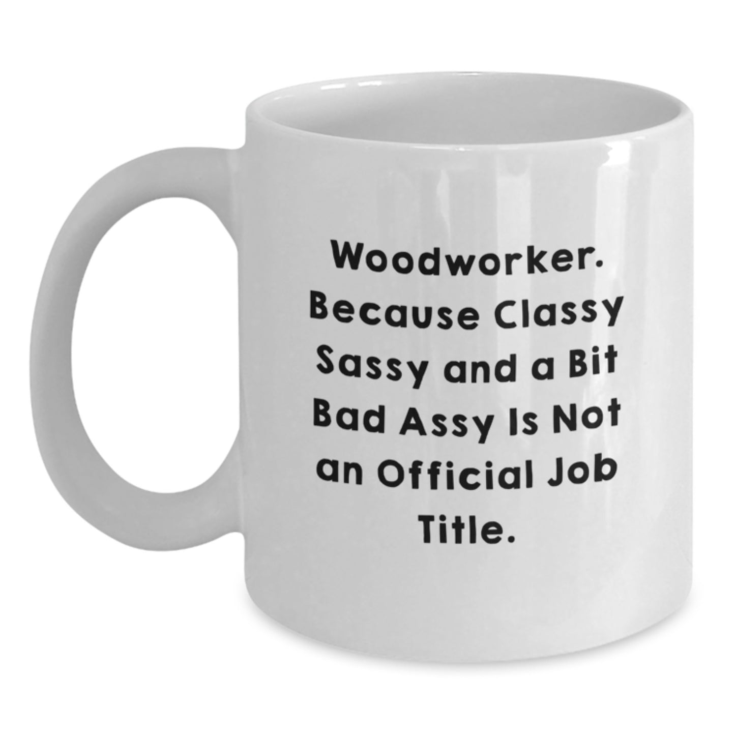 Funny Woodworker Gifts from Men to Woodworker Friends Unique White Coffee Mugs for Christmas - Main
