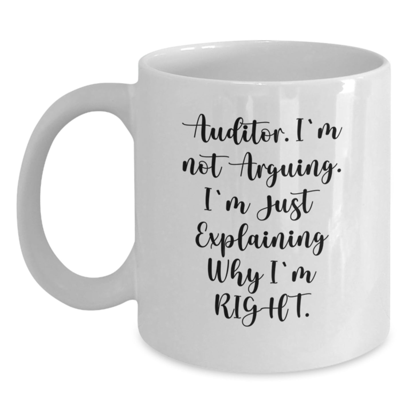 Auditor Gifts Funny Quote White Coffee Mug, Gifts from Friends for Auditor, Birthday Unique Presents - Main