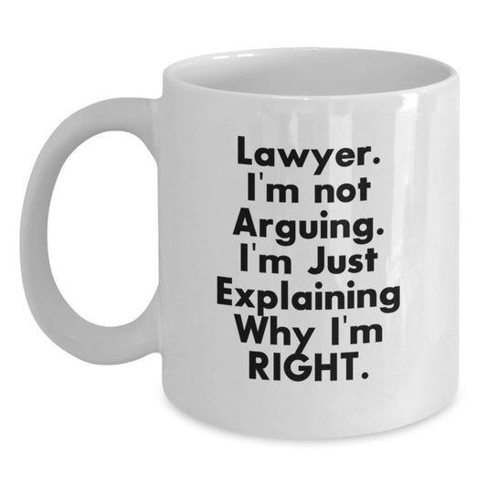 Funny Lawyer Quotes White Coffee Mug, Gifts from Friends for Lawyer's Birthday, 11oz or 15oz, Ceramic, Microwave and Dishwasher Safe - Main