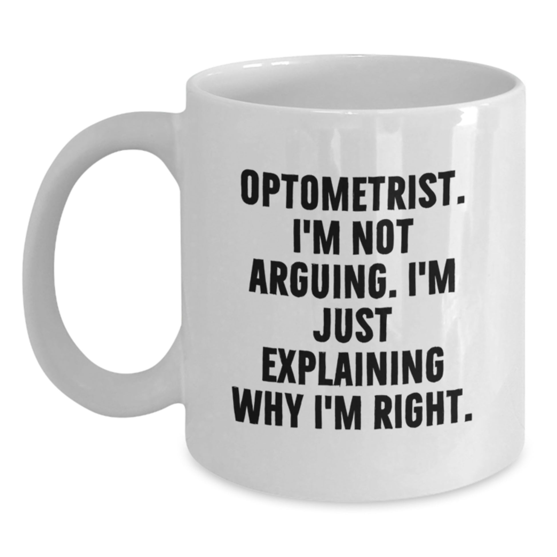 Gifts from Friends and Family, Optometrist Humor White Coffee Mug, Funny Gifts for Optometrist Graduation - Main