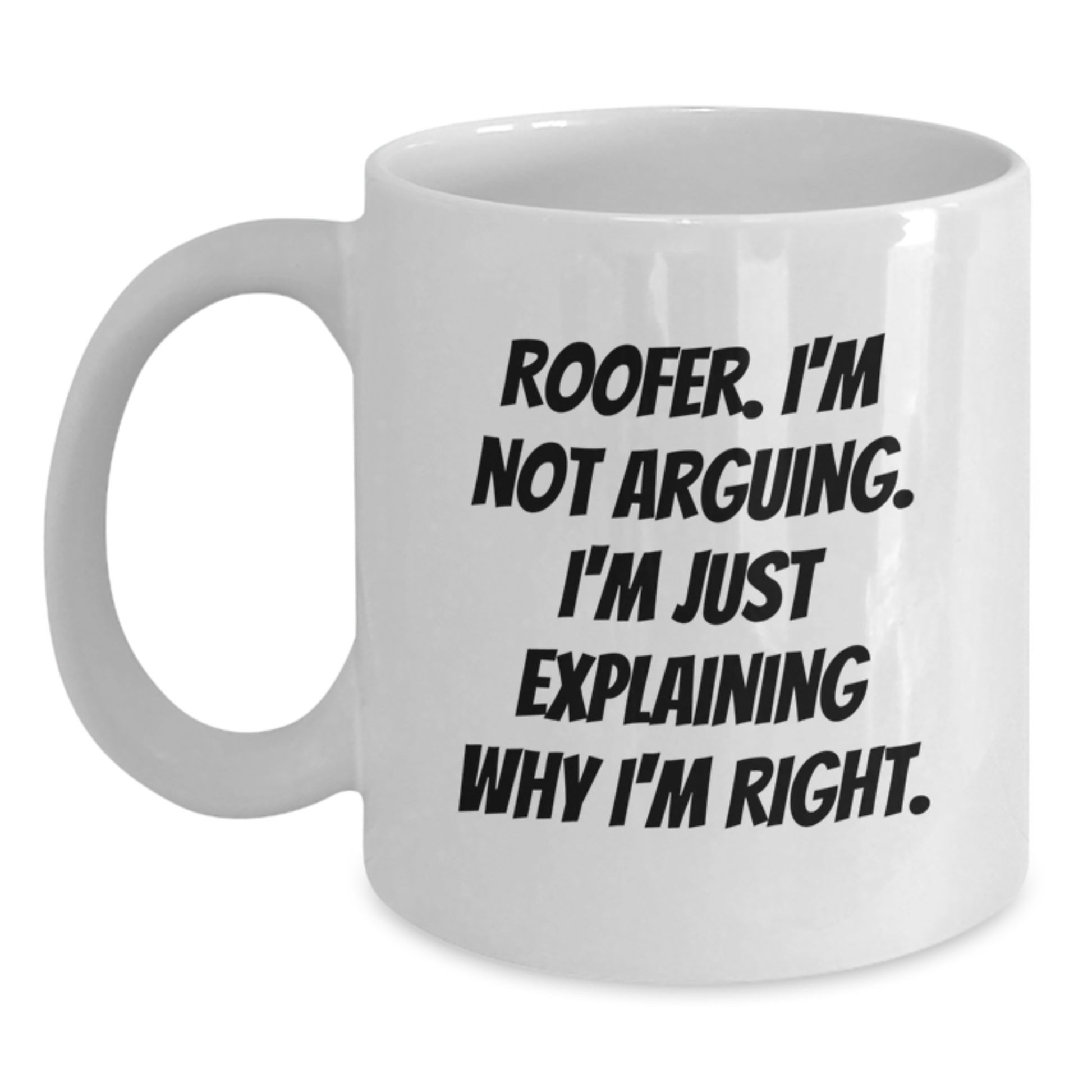 Funny Roofer Gifts from Men to Women, Mother's Day Unique White Coffee Mugs with Roofer Quote - Main